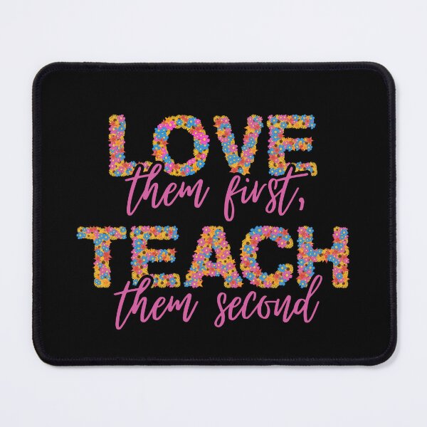 Item preview, Love Them First Teach Them Second Teacher Valentines designed and sold by AniArtPL.