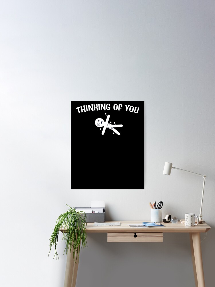 Sarcastic Thinking of You. Voodoo doll. for white or light backgrounds |  Poster