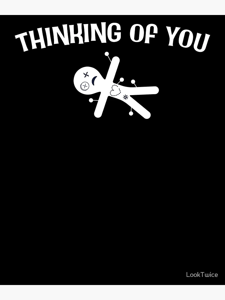 Sarcastic Thinking of You. Voodoo doll. for white or light backgrounds |  Poster