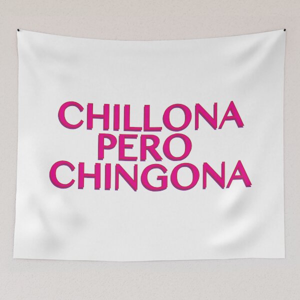 Item preview, chillona pero chingona - Latinx Design designed and sold by estudio3e.