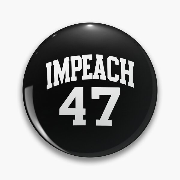 Item preview, Impeach 47 designed and sold by Kiwi007.