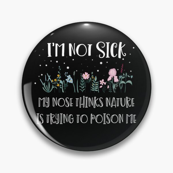 Item preview, Funny Seasonal Allergy Nature is poisoning me designed and sold by Neadski.