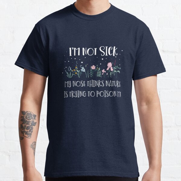 Item preview, Funny Seasonal Allergy Nature is poisoning me designed and sold by Sinead Poznanski.