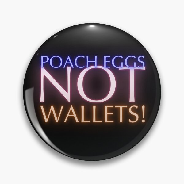 Item preview, Egg Crisis 2025 - Poach Eggs, not Wallets! designed and sold by nature. electrified..