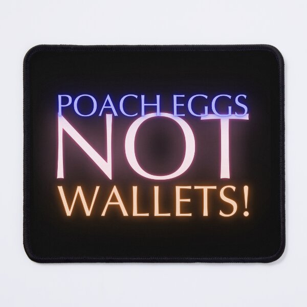 Item preview, Egg Crisis 2025 - Poach Eggs, not Wallets! designed and sold by nature. electrified..