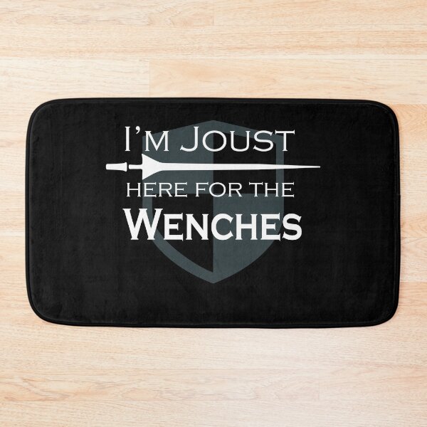 Item preview, I'm Joust Here For The Wenches designed and sold by Neadski.