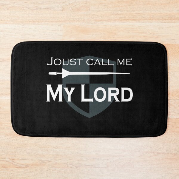 Item preview, Joust Call Me My Lord designed and sold by Neadski.