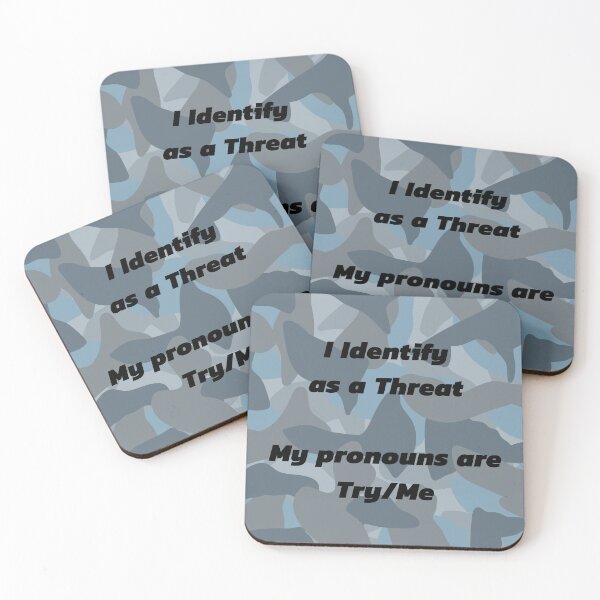 Item preview, I Identify as a Threat - My pronouns are Try/Me designed and sold by WigOutlet.