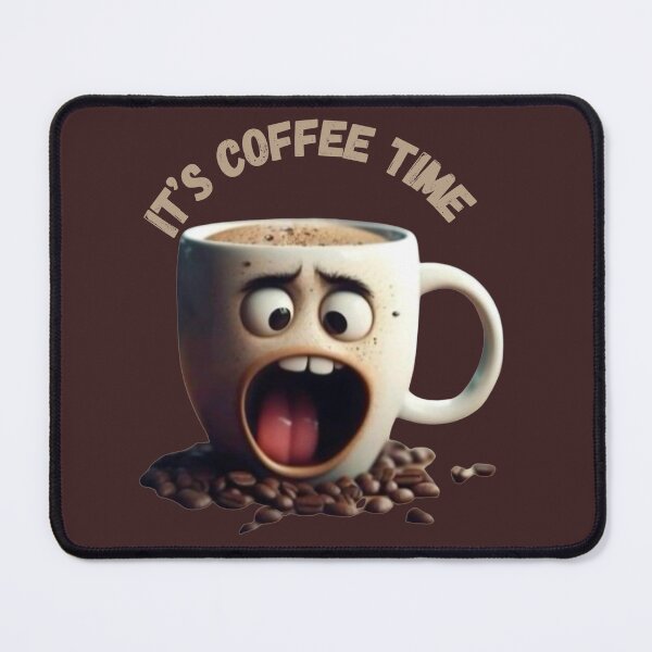Item preview, It's Coffee Time designed and sold by JoezPlace.