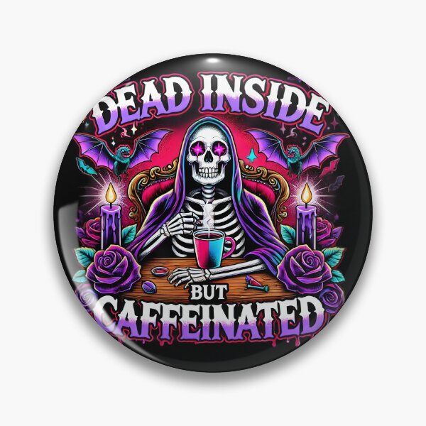 Item preview, Dead Inside But Caffeinated Gothic Coffee Lover designed and sold by CoolMantras.