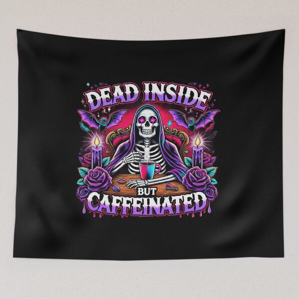 Item preview, Dead Inside But Caffeinated Gothic Coffee Lover designed and sold by CoolMantras.