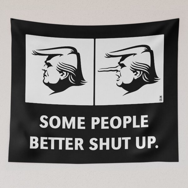 Item preview, Some People Better Shut Up. (Donald Trump Cartoon / White) designed and sold by Roderix.
