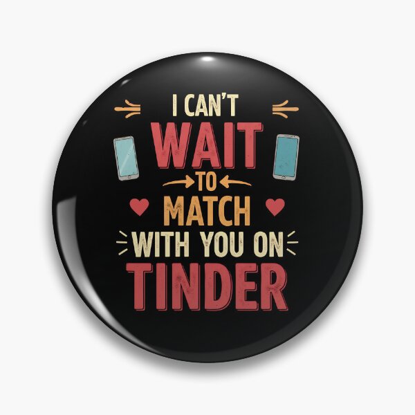 Item preview, I Can't Wait to Match With You on Tinder funny modern online dating design designed and sold by Dollycat Industries.