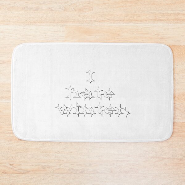 Item preview, I hate winter. designed and sold by DianeBP.