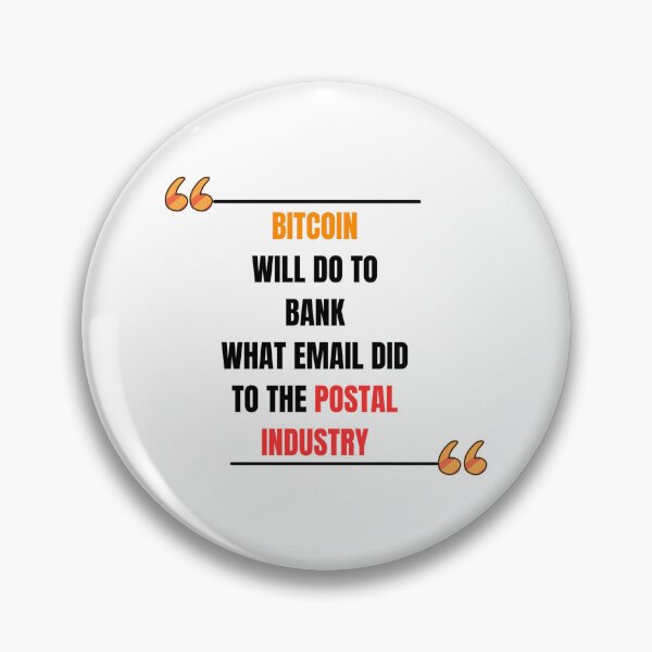 Item preview, Bitcoin will do to banks what email did to the postal industry. designed and sold by Never Stop Trading.