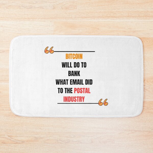 Item preview, Bitcoin will do to banks what email did to the postal industry. designed and sold by Never Stop Trading.