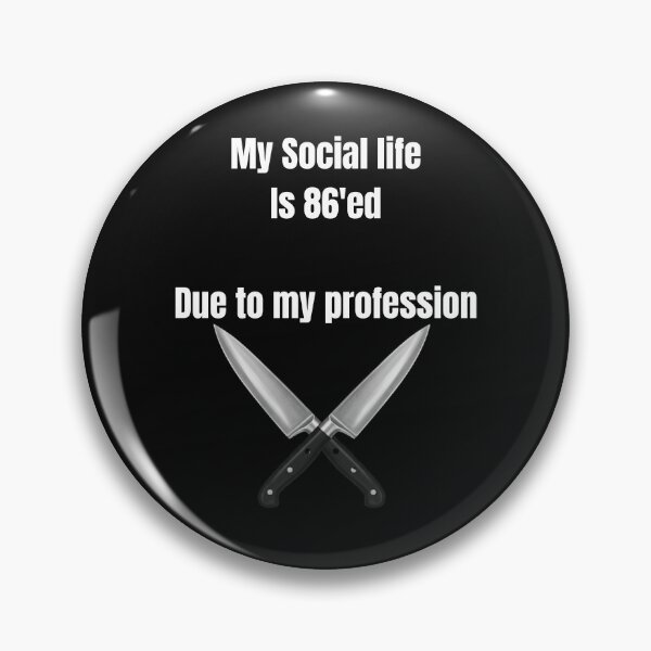 Item preview, My social life is 86'ed designed and sold by DudeNamedSous.