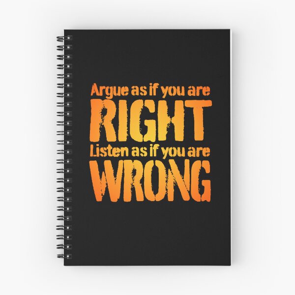 Item preview, Argue as if you are right. Listen as if you are wrong. v.1 designed and sold by x1brett.