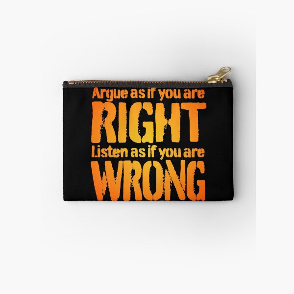 Item preview, Argue as if you are right. Listen as if you are wrong. v.1 designed and sold by x1brett.