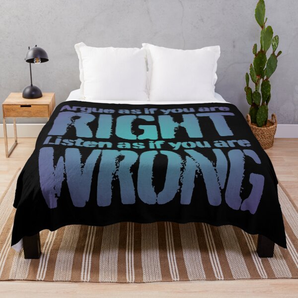 Item preview, Argue as if you are right. Listen as if you are wrong. v.2 designed and sold by x1brett.