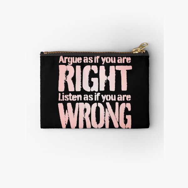 Item preview, Argue as if you are right. Listen as if you are wrong. v.3 designed and sold by x1brett.