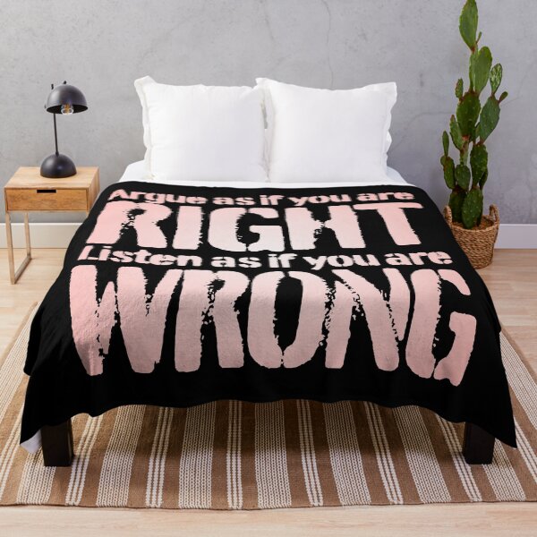 Item preview, Argue as if you are right. Listen as if you are wrong. v.3 designed and sold by x1brett.