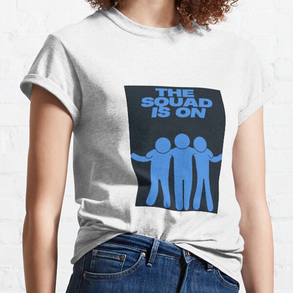 Item preview, The Squad Is On designed and sold by RagingTShirts.