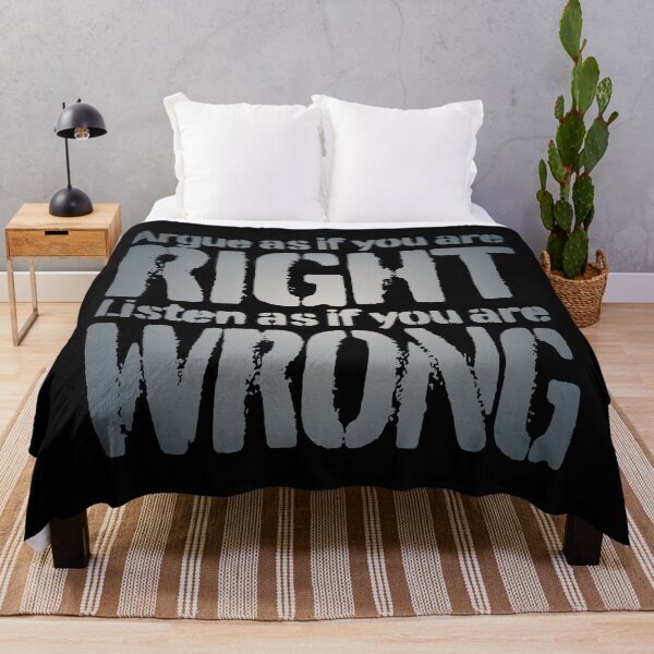 Item preview, Argue as if you are right. Listen as if you are wrong. v.5 designed and sold by x1brett.