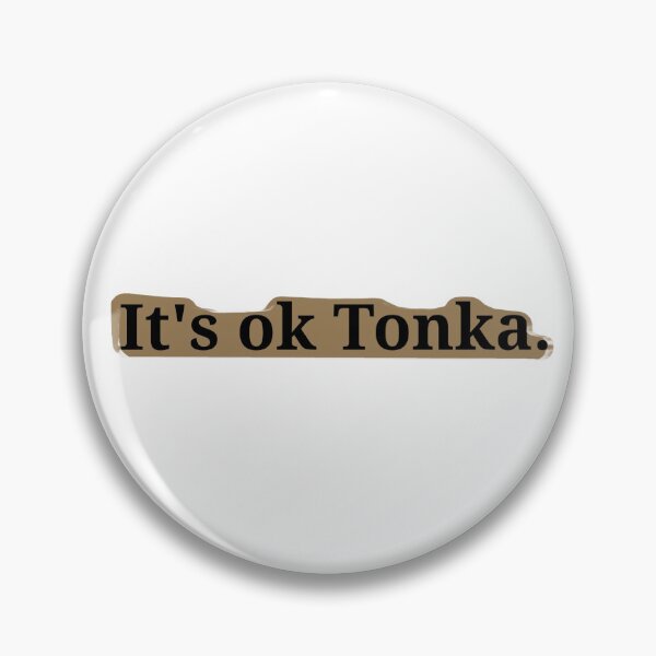Item preview, Está bien Tonka designed and sold by KJdesigns7.
