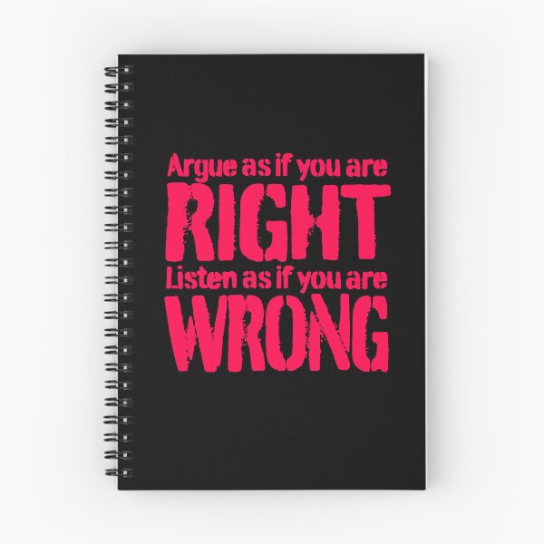 Item preview, Argue as if you are right. Listen as if you are wrong. v.8 designed and sold by x1brett.