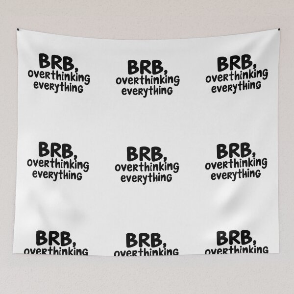 Item preview, BRB, Overthinking Everything - Funny Sticker & Shirt designed and sold by Sarcasm HQ.