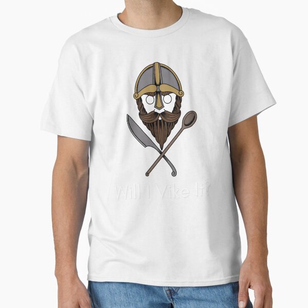 Will I Vike It? Classic T-Shirt