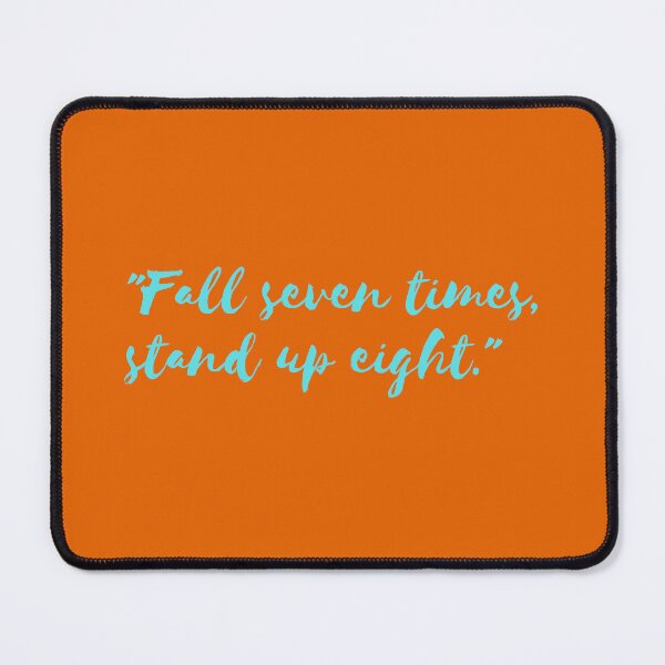 Item preview, "Fall seven times, stand up eight." designed and sold by Summer Sunshine.