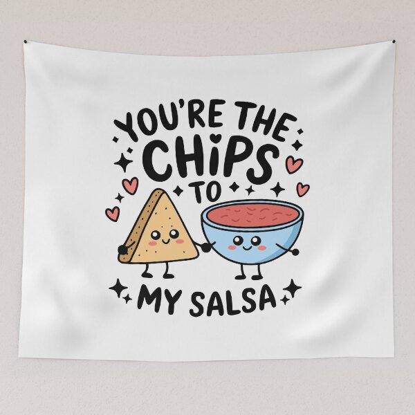 Item preview, You're The Chips To My Salsa! Funny Chips And Salsa Pun designed and sold by PMCreative.