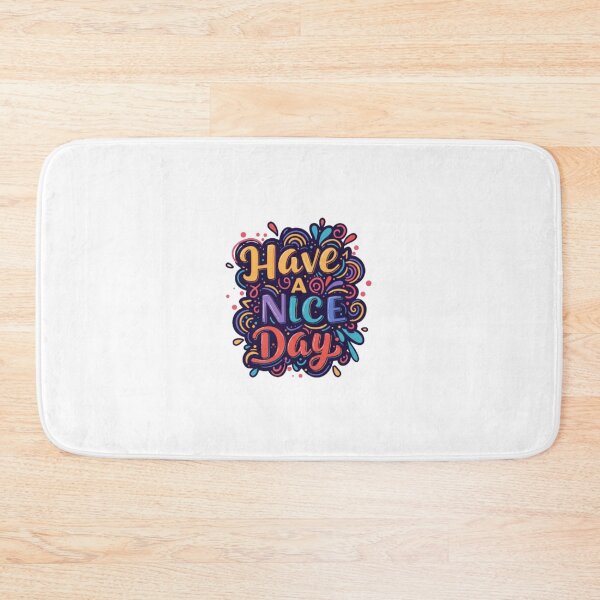 Item preview, Have A Nice day designed and sold by Shivam Arora.