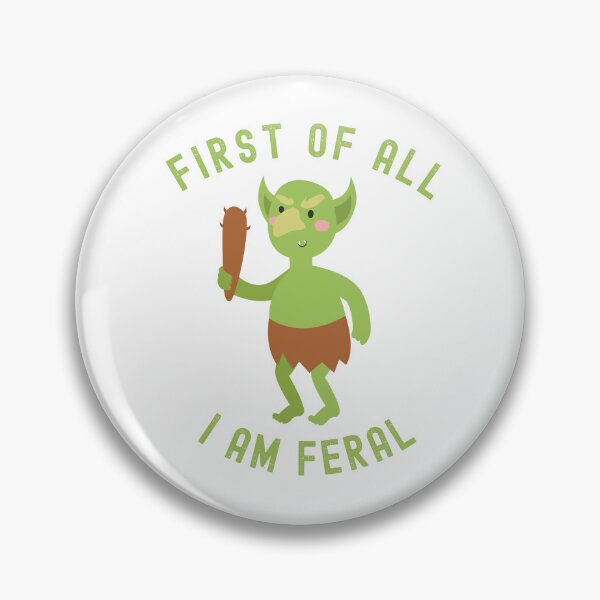Item preview, First of All   I am Feral  -  Goblin with Club designed and sold by WigOutlet.