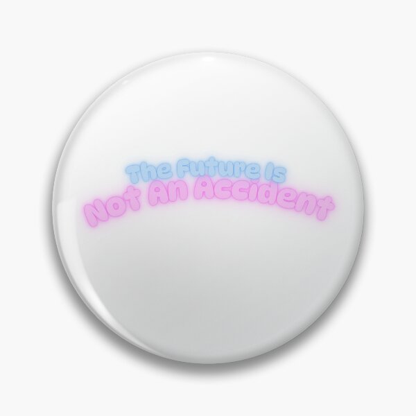 Item preview, The Future is Not an Accident Plain Background designed and sold by DestinyoBestiny.