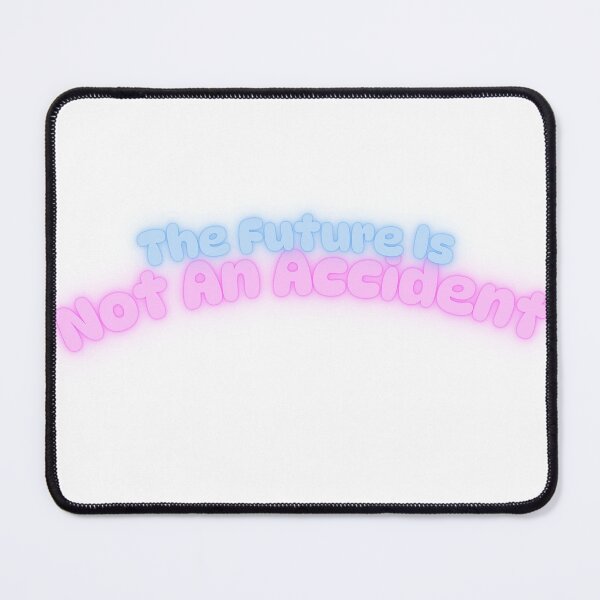 Item preview, The Future is Not an Accident Plain Background designed and sold by DestinyoBestiny.