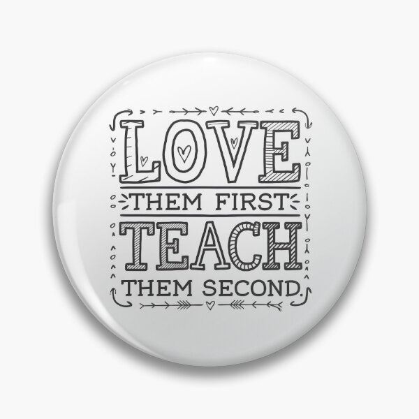 Item preview, Love Them First Teach Them Second Teacher Valentines designed and sold by AniArtPL.