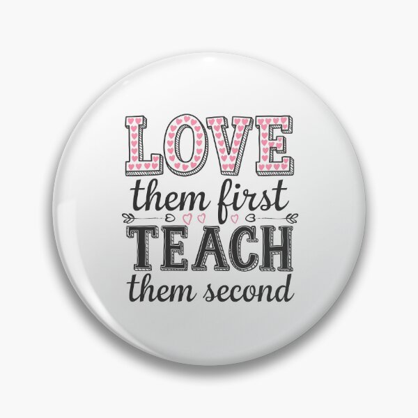 Item preview, Love Them First Teach Them Second Teacher Valentines designed and sold by AniArtPL.