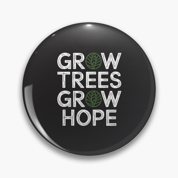 Item preview, Grow Trees, Grow Hope designed and sold by SignumShop.