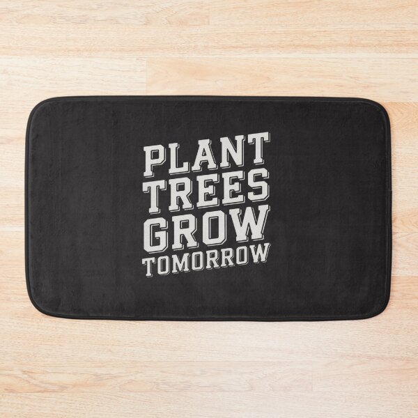 Item preview, Plant Trees, Grow Tomorrow designed and sold by SignumShop.