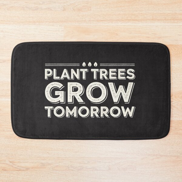 Item preview, Plant Trees, Grow Tomorrow designed and sold by SignumShop.