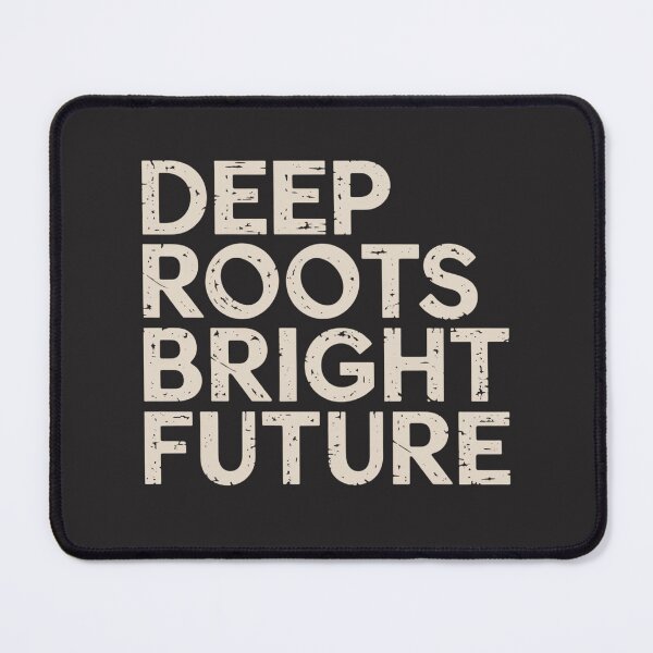 Item preview, Deep Roots, Bright Future designed and sold by SignumShop.