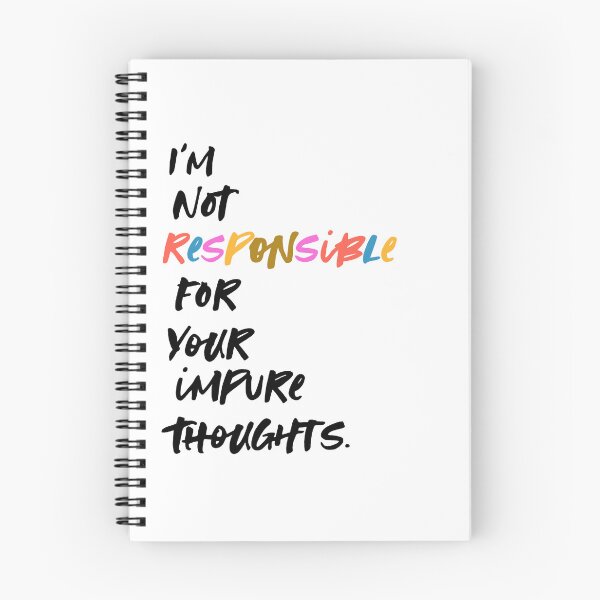 Item preview, I'm Not Responsible for Your Impure Thoughts designed and sold by megsthornton.