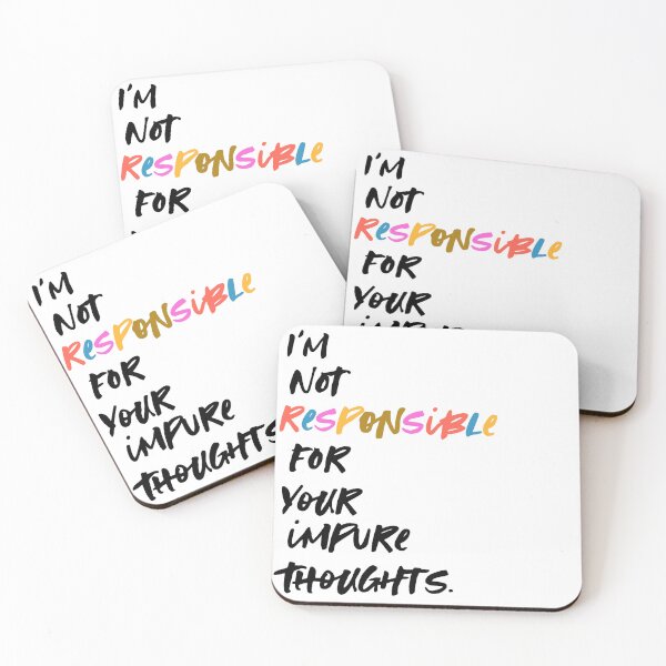 Item preview, I'm Not Responsible for Your Impure Thoughts designed and sold by megsthornton.