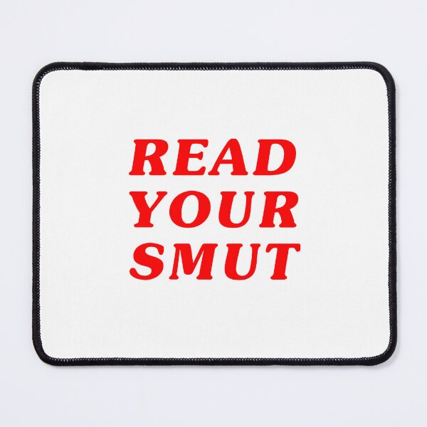 Item preview, READ YOUR SMUT | Booktok designed and sold by alocadastark.