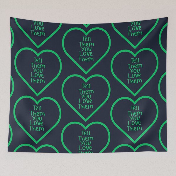Item preview, Tell Them You Love Them designed and sold by kinpirks.