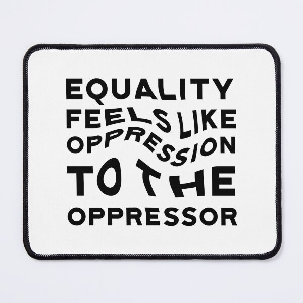 Item preview, Equality v. Oppresion designed and sold by megsthornton.