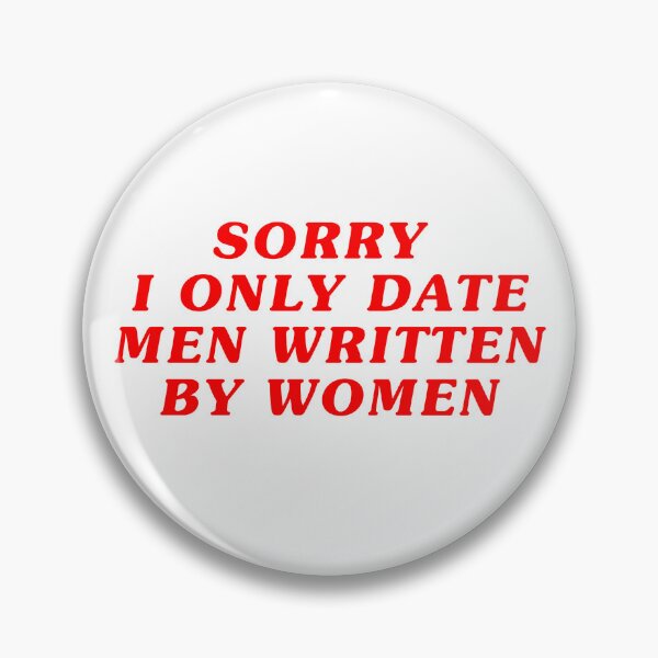 Item preview, Sorry I only date men written by women | Booktok designed and sold by alocadastark.